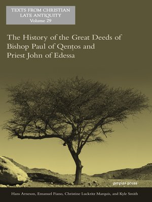 cover image of The History of the Great Deeds of Bishop Paul of Qentos and Priest John of Edessa